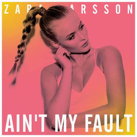 zara larsson ain't my fault